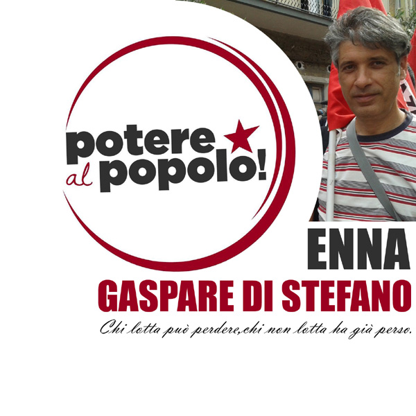  Potere al Popolo Enna - Gaspare Di Stefano